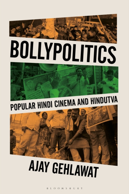 Book cover of: Bollypolitics. By: Ajay Gehlawat
