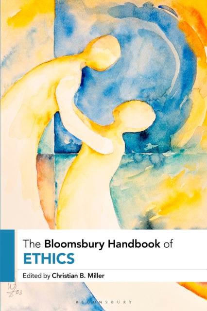 Book cover of: Bloomsbury Handbook of Ethics
