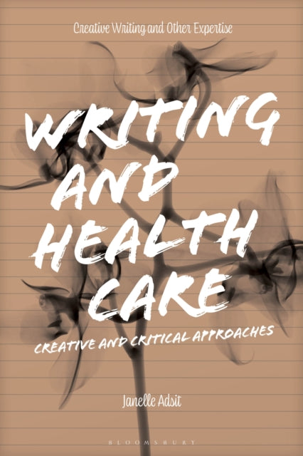 Book cover of: Writing and Health Care. By: Janelle Adsit