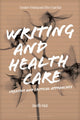 Book cover of: Writing and Health Care. By: Janelle Adsit