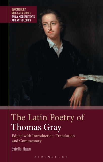 Book cover of: The Latin Poetry of Thomas Gray. By: Estelle Haan