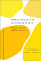 Book cover of: World Englishes and Social Media. By: Sofia Rüdiger