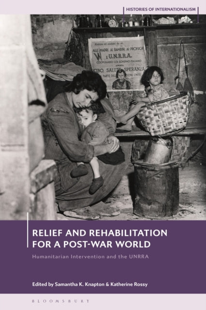 Book cover of: Relief and Rehabilitation for a Post-war World