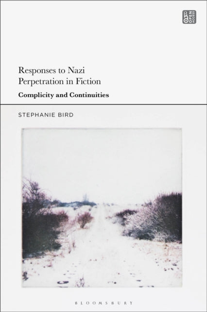 Book cover of: Responses to Nazi Perpetration in Fiction. By: Stephanie Bird