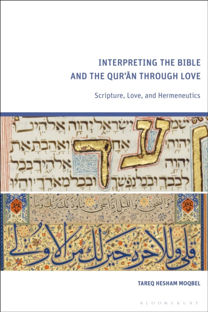Book cover of: Interpreting the Bible and the Qur’an through Love
