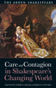 Book cover of: Care and Contagion in Shakespeare's Changing World. By: Darryl Chalk