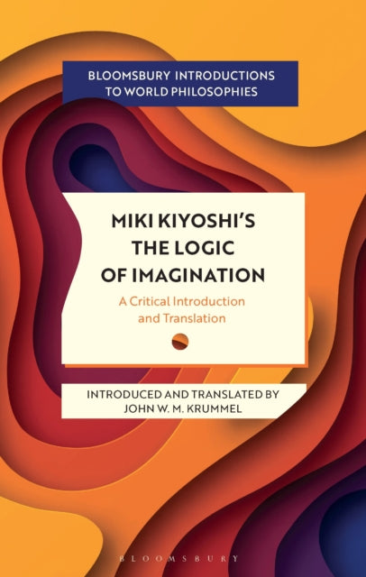 Book cover of: Miki Kiyoshi's The Logic of Imagination. By: Kiyoshi Miki