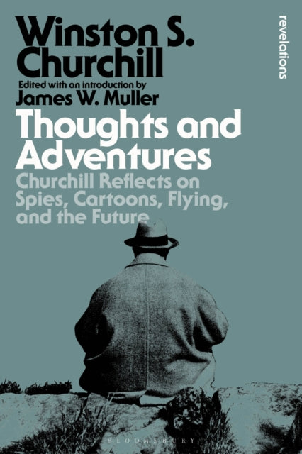 Book cover of: Thoughts and Adventures. By: Sir Winston S. Churchill