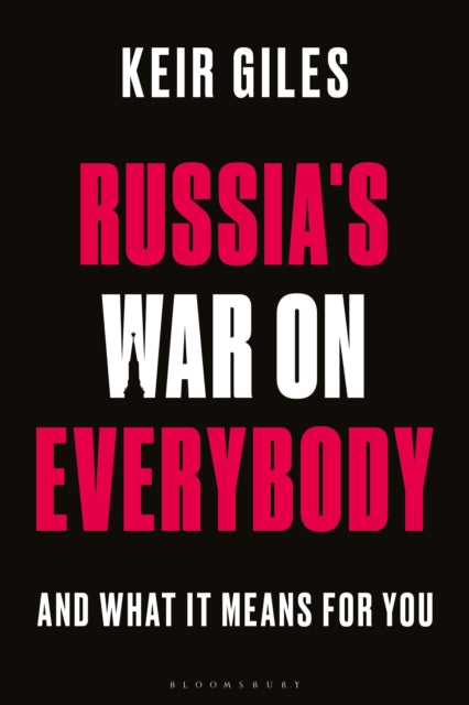 Book cover of: Russia's War on Everybody. By: Keir Giles