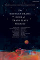 Book cover of: Methuen Drama Book of Trans Plays Volume 2