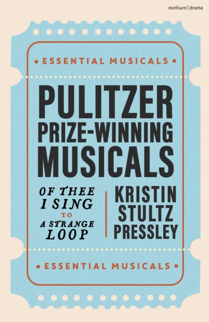 Book cover of: Pulitzer Prize-Winning Musicals. By: Kristin Stultz Pressley