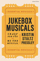 Book cover of: Jukebox Musicals. By: Kristin Stultz Pressley
