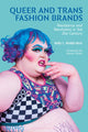 Book cover of: Queer and Trans Fashion Brands. By: Kelly Reddy-Best