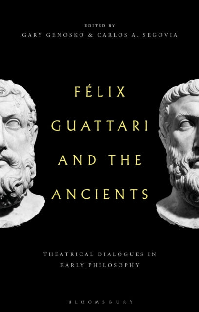 Book cover of: Felix Guattari and the Ancients. By: Gary Genosko