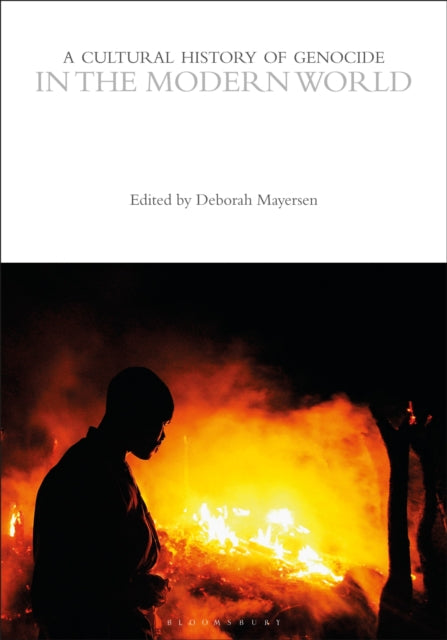 Book cover of: Cultural History of Genocide in the Modern World. By: Deborah Mayersen