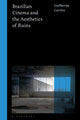 Book cover of: Brazilian Cinema and the Aesthetics of Ruins. By: Guilherme Carréra