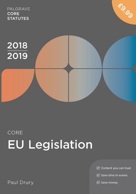 Book cover of: Core EU Legislation 2018-19. By: Paul Drury