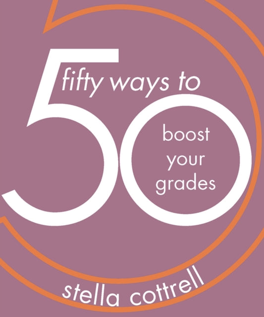 Book cover of: 50 Ways to Boost Your Grades. By: Stella Cottrell