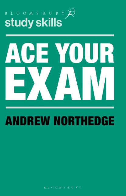 Book cover of: Ace Your Exam. By: A. Northedge