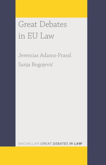 Book cover of: Great Debates in EU Law. By: Jeremias Adams-Prassl
