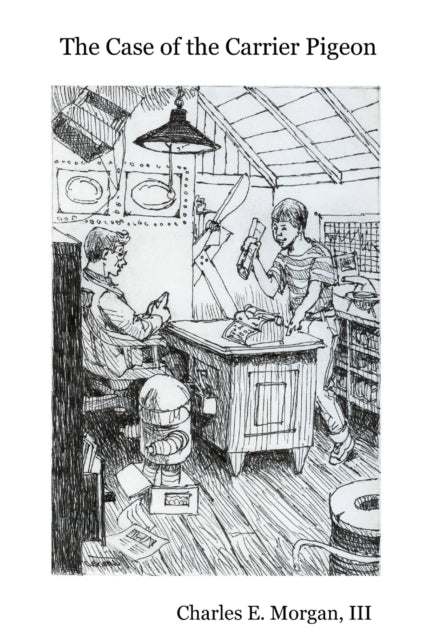Book cover of: Case of the Carrier Pigeon. By: Charles E Morgan III