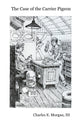 Book cover of: Case of the Carrier Pigeon. By: Charles E Morgan III