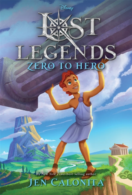 Book cover of: Lost Legends: Zero to Hero. By: Jen Calonita