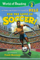 Book cover of: World of Reading For the Love of Soccer!. By: Pelé