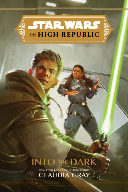 Book cover of: Star Wars The High Republic: Into The Dark. By: Claudia Gray