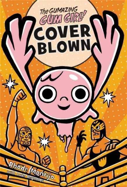 Book cover of: Gumazing Gum Girl!, Book 4 Cover Blown. By: Rhode Montijo