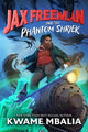 Book cover of: Jax Freeman and the Phantom Shriek. By: Kwame Mbalia