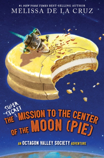 Book cover of: Super-Secret Mission to the Center of the Moon (Pie)