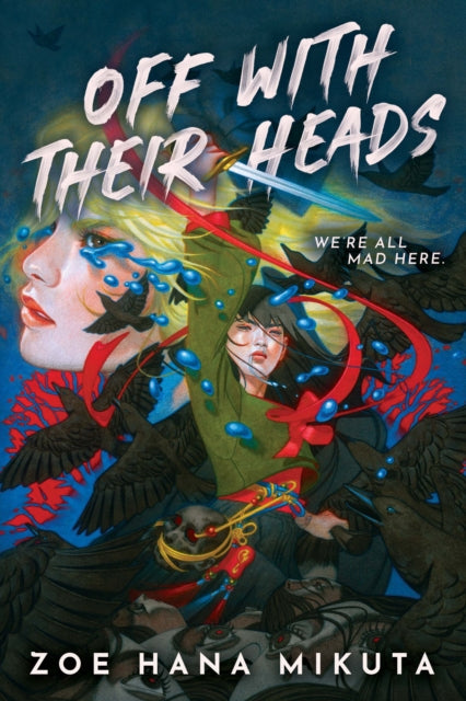 Book cover of: Off With Their Heads. By: Zoe Hana Mikuta