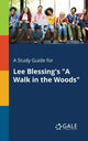 Book cover of: Study Guide for Lee Blessing's "A Walk in the Woods". By: Cengage Learning Gale