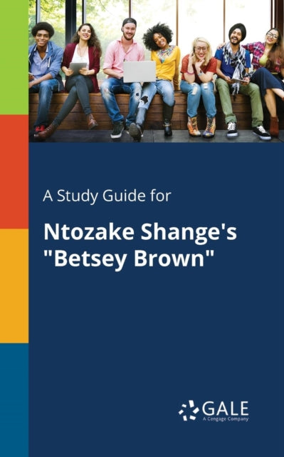 Book cover of: Study Guide for Ntozake Shange's "Betsey Brown"