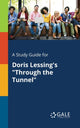 Book cover of: Study Guide for Doris Lessing's "Through the Tunnel"
