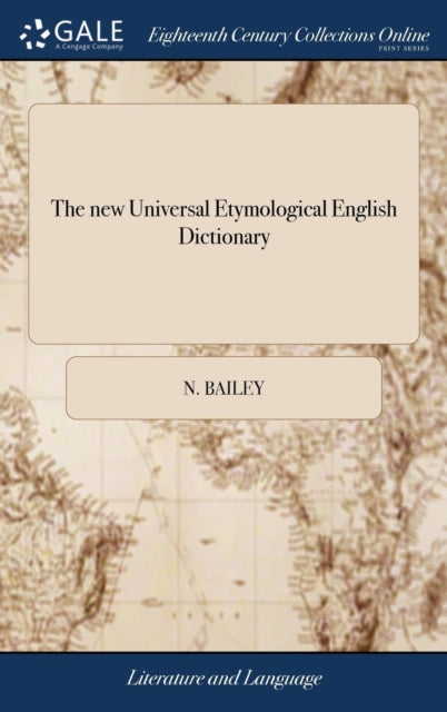 Book cover of: new Universal Etymological English Dictionary. By: Nathan Bailey