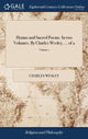 Book cover of: Hymns and Sacred Poems. In two Volumes. By Charles Wesley, ... of 2; Volume 1. By: Charles Wesley