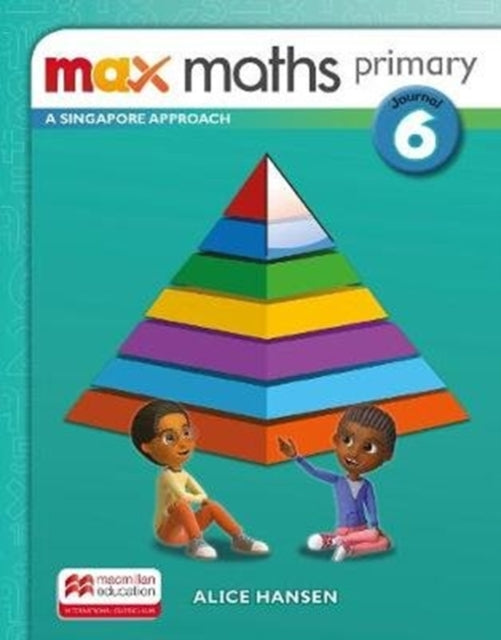 Book cover of: Max Maths Primary A Singapore Approach Grade 6 Journal