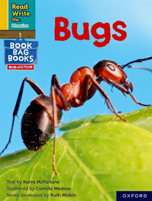Book cover of: Read Write Inc. Phonics: Bugs (Yellow Set 5 NF Book Bag Book 3). By: Ruth Miskin