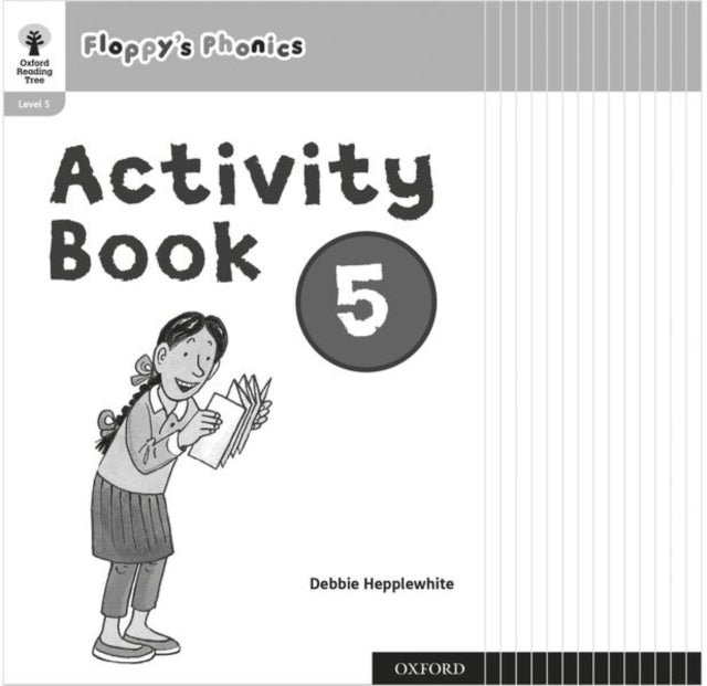 Book cover of: Oxford Reading Tree: Floppy's Phonics: Activity Book 5 Class Pack of 15