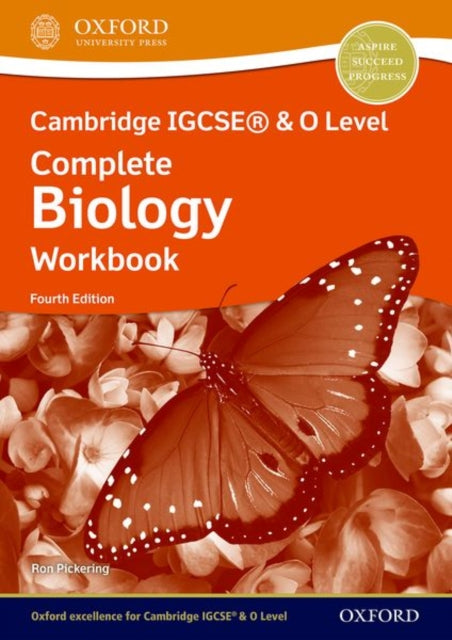 Book cover of: Cambridge IGCSE® & O Level Complete Biology: Workbook Fourth Edition. By: Ron Pickering