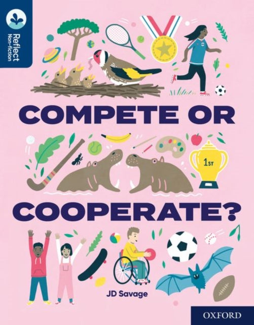 Book cover of: Oxford Reading Tree TreeTops Reflect: Oxford Reading Level 14: Compete or Cooperate?. By: Nikki Gamble