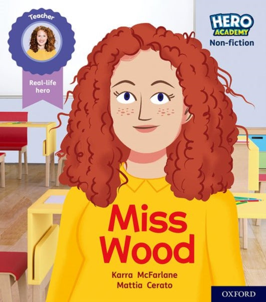 Book cover of: Hero Academy Non-fiction: Oxford Level 3, Yellow Book Band: Miss Wood. By: Karra McFarlane