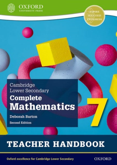 Book cover of: Cambridge Lower Secondary Complete Mathematics 7: Teacher Handbook (Second Edition). By: Deborah Barton