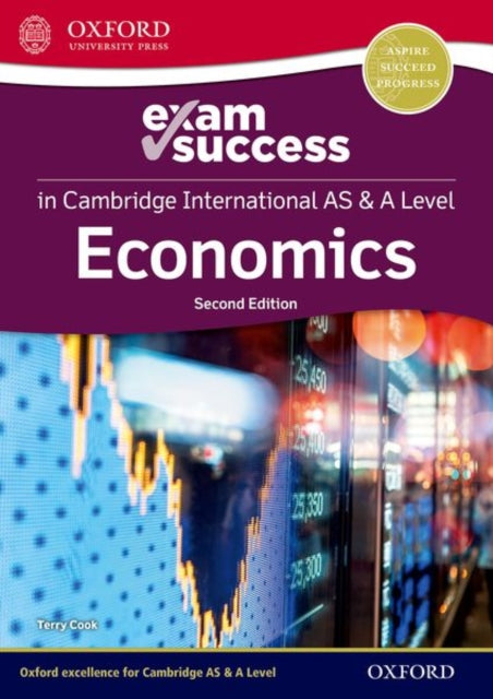 Book cover of: Cambridge International AS & A Level Economics: Exam Success Guide. By: Oxford Editor