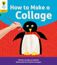 Book cover of: Oxford Reading Tree: Floppy's Phonics Decoding Practice: Oxford Level 5: How to Make a Collage. By: Becca Heddle