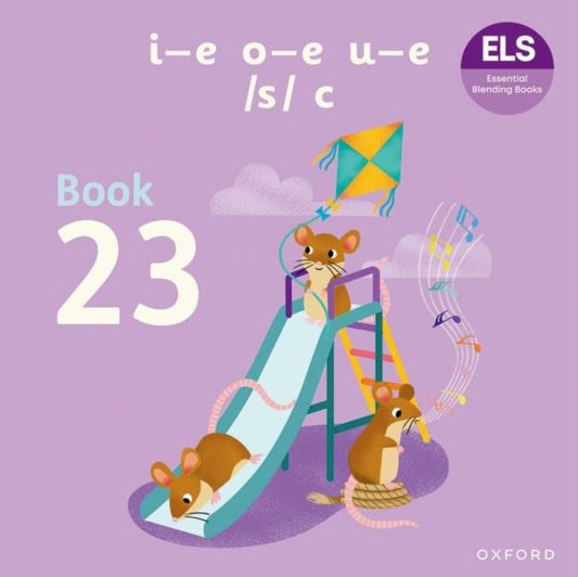Book cover of: Essential Letters and Sounds: Essential Blending Books: Essential Blending Book 23: i-e o-e u-e c. By: Kate McLelland