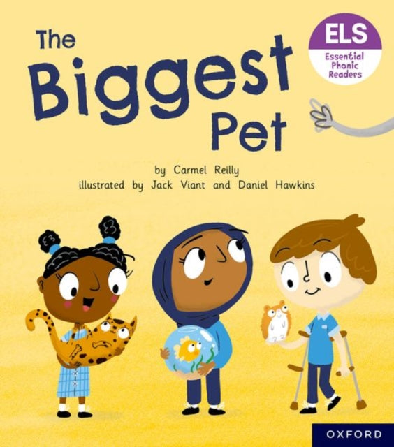 Book cover of: Essential Letters and Sounds: Essential Phonic Readers: Oxford Reading Level 6: The Biggest Pet. By: Carmel Reilly