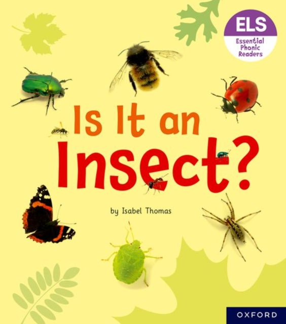 Book cover of: Essential Letters and Sounds: Essential Phonic Readers: Oxford Reading Level 5: Is It an Insect?. By: Isabel Thomas